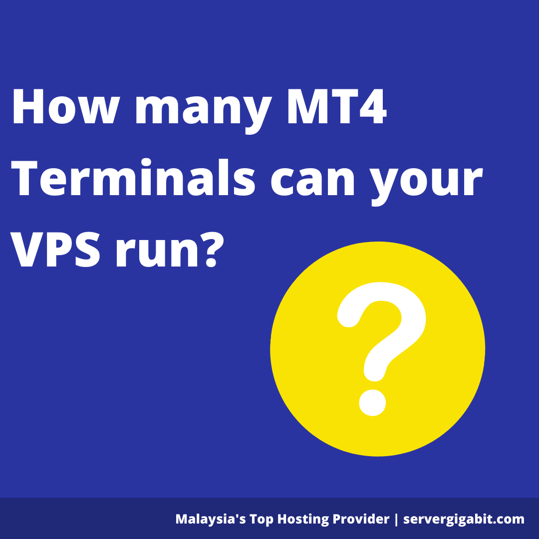 How many MT4 Terminals can your VPS run